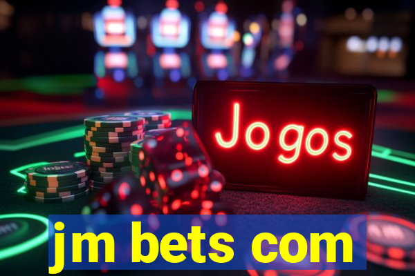 jm bets com